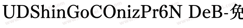 UDShinGoCOnizPr6N DeB字体转换